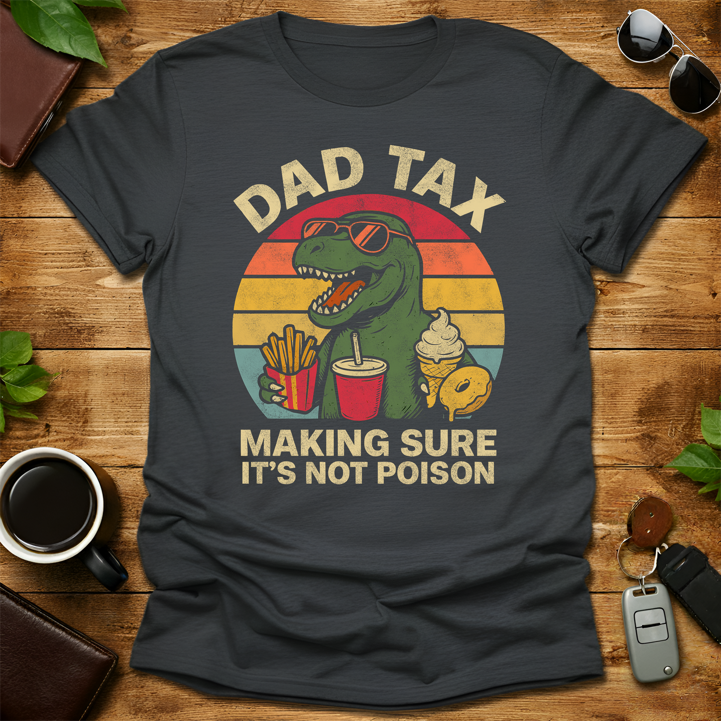 Dad tax T-Rex Funny Father's Day T-Shirt