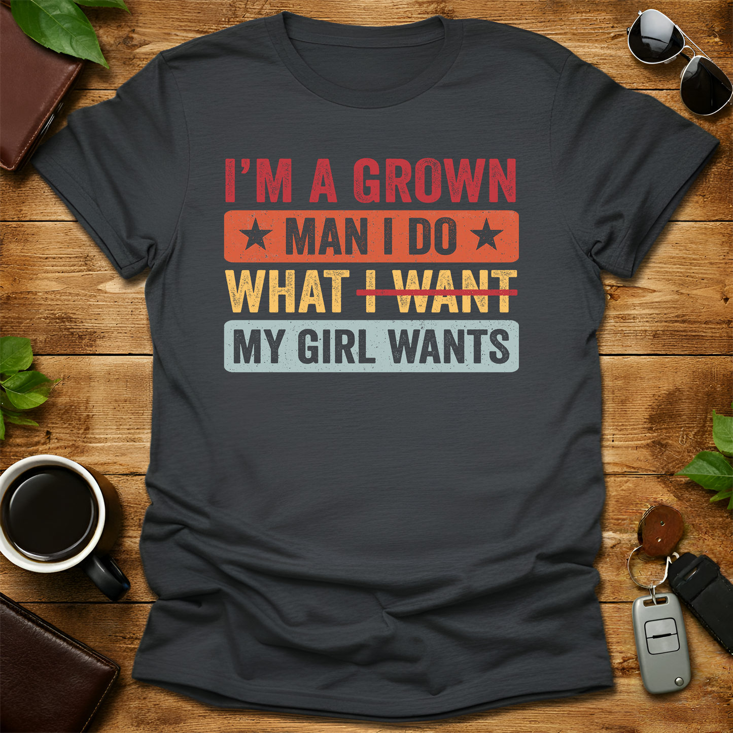 I Do What My Daughter Wants V2 Father's Day T-Shirt