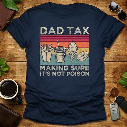 Dad Tax V1 Father's Day T-Shirt