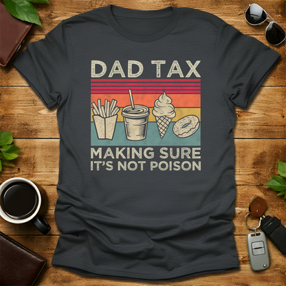 Dad Tax V1 Father's Day T-Shirt