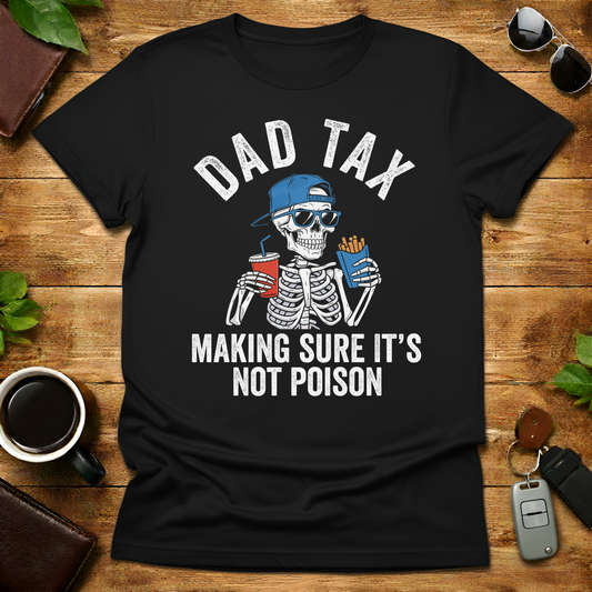 Dad Tax Skeleton Father's Day T-Shirt