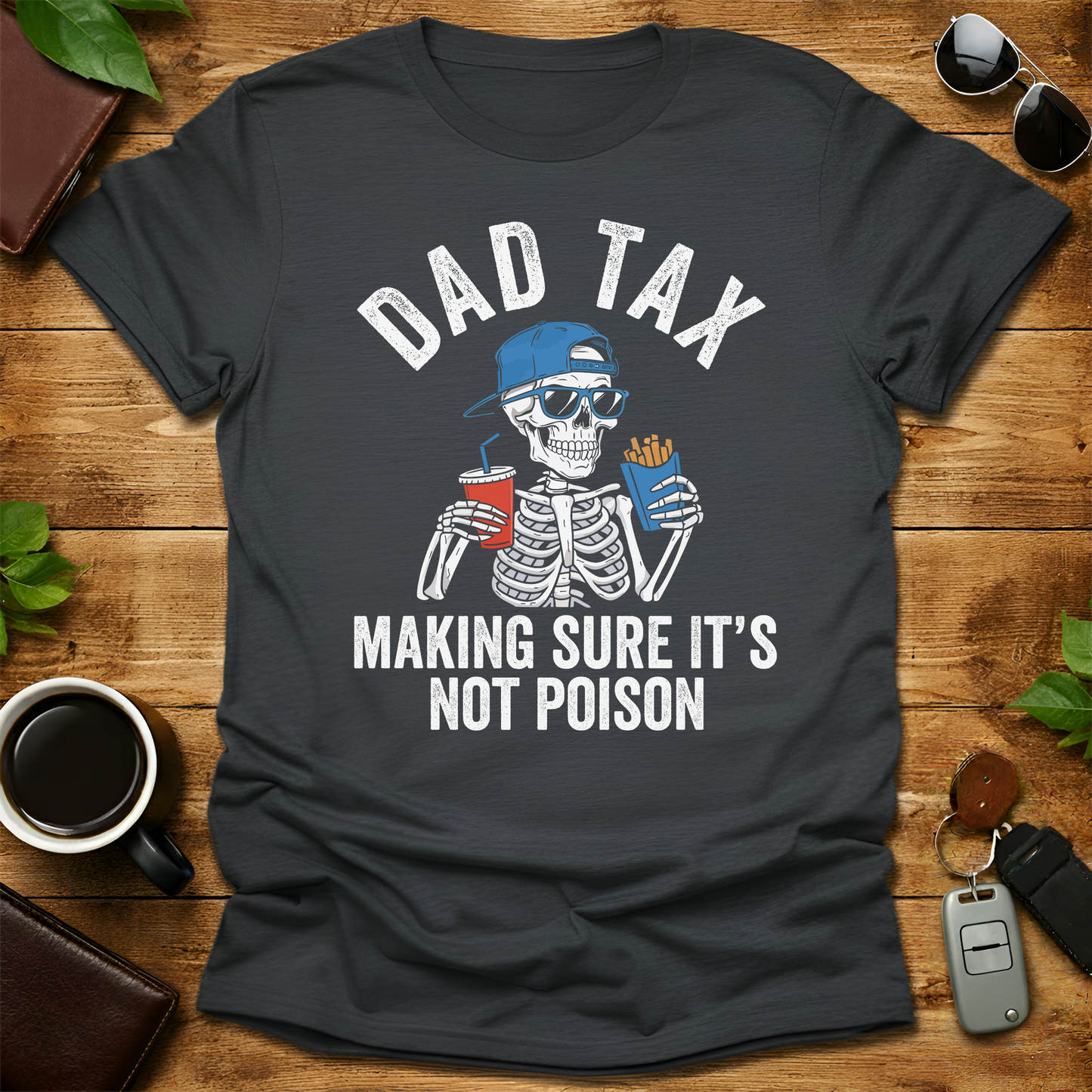 Dad Tax Skeleton Father's Day T-Shirt