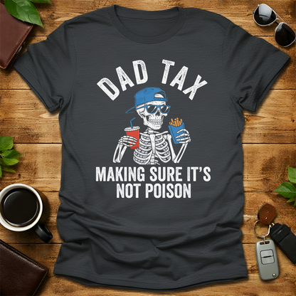 Dad Tax Skeleton Father's Day T-Shirt