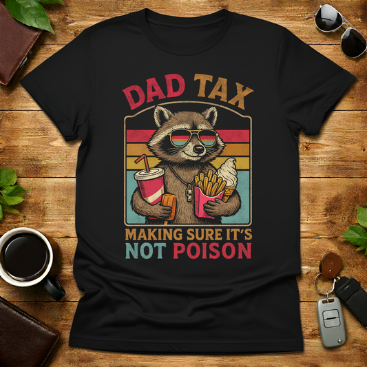 Dad Tax Raccoon V2 Father's Day T-Shirt