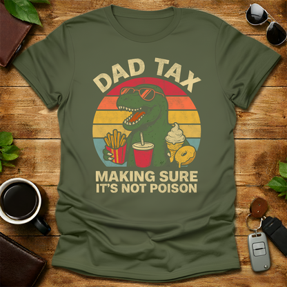 Dad tax T-Rex Funny Father's Day T-Shirt
