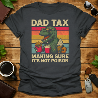 Dad Tax T-Rex V2 Father's Day T-Shirt