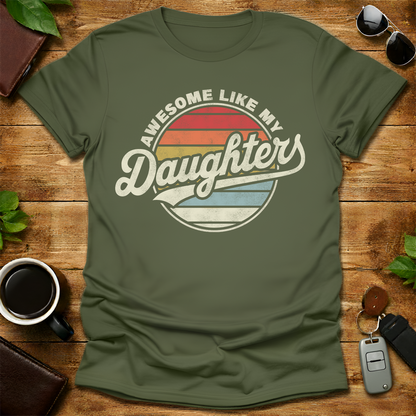 Awesome Like My Daughter V1 Father's Day T-Shirt