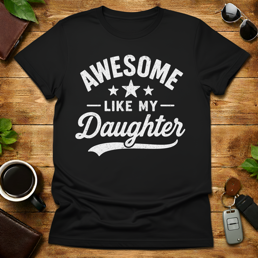 Awesome Like My Daughter V2 Father's Day T-Shirt