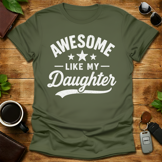 Awesome Like My Daughter V2 Father's Day T-Shirt