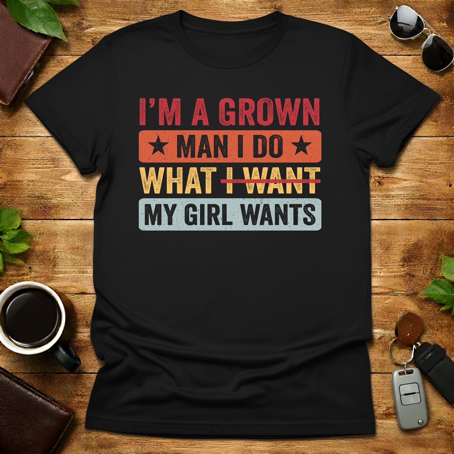 I Do What My Daughter Wants V2 Father's Day T-Shirt